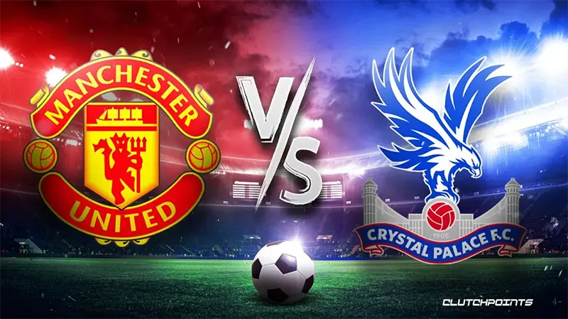 Link trực tiếp Manchester United vs Crystal Palace, 21h 30/09/2023